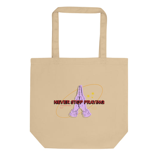 Never Stop Praying Tote Bag